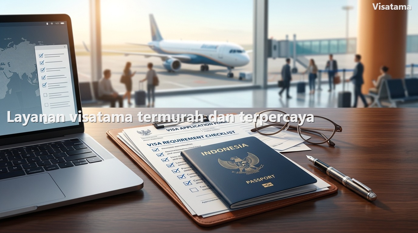 Layanan visatama termurah dan terpercaya